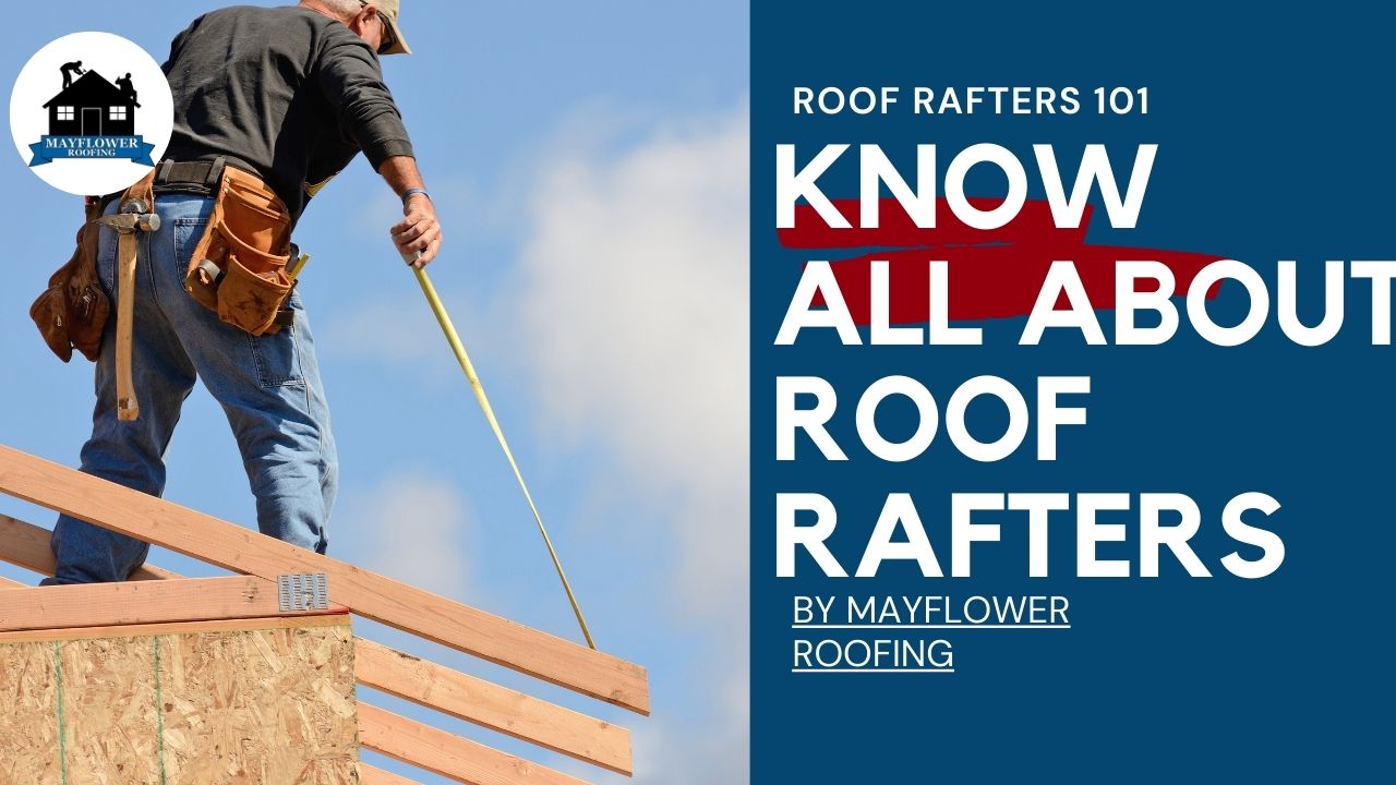 Roof Rafters 101: Things You Need To Know